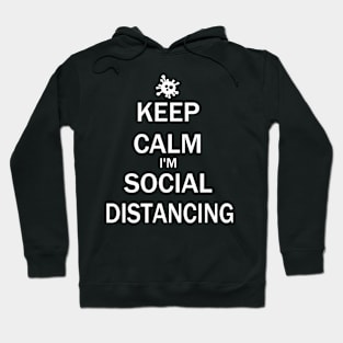 Keep Calm Im Social Distancing Hoodie